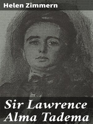cover image of Sir Lawrence Alma Tadema